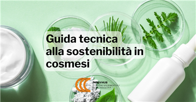 On line la Guida Tecnica alla Sostenibilità in Cosmesi